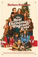 The Best Christmas Pageant Ever Movie Tie-In Edition A Christmas Holiday Book for Kids