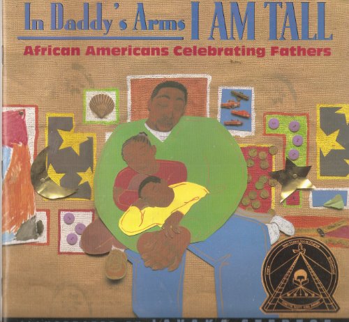 In Daddy's Arms I Am Tall African Americans Celebrating Fathers