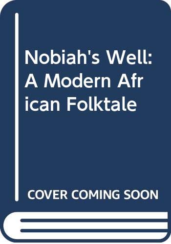 Nobiah's well: A modern African folk tale