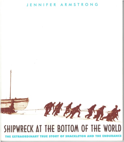 Shipwreck At the Bottom of the World (The Extraordinary True Story Of Shackelton and the Endurance)