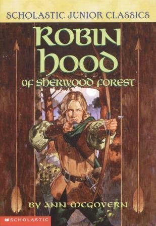 Robin Hood of Sherwood Forest (Scholastic Junior Classics)