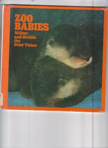 Wilbur and Orville, the Otter Twins (Zoo Babies)