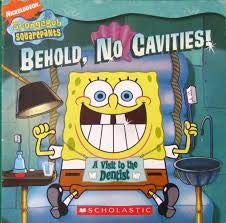 Behold, No Cavities!