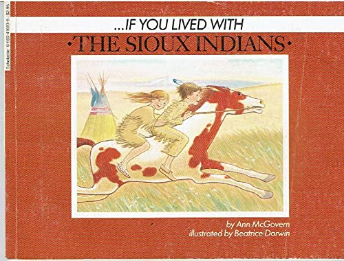 If You Lived with the Sioux Indians