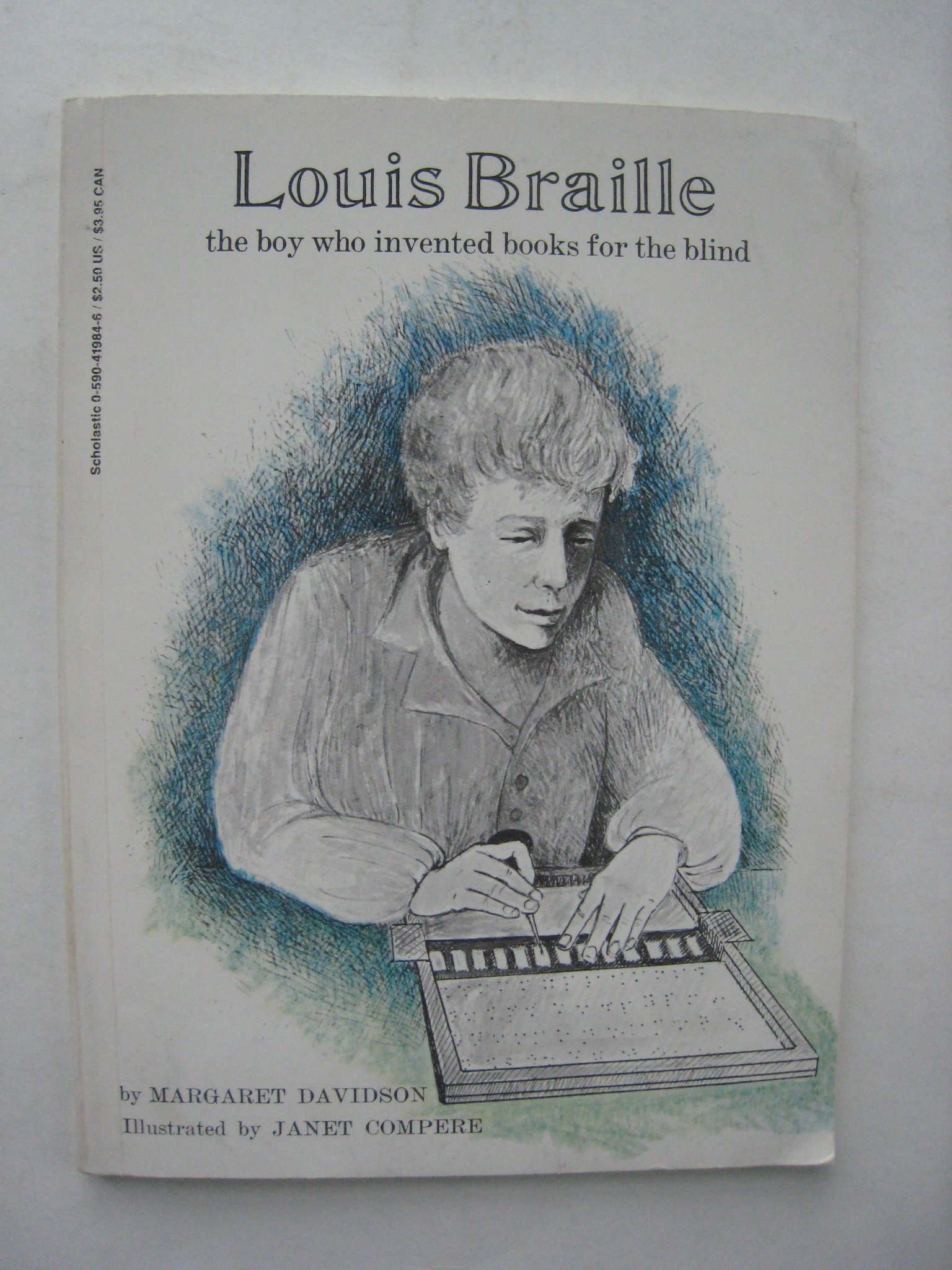 Louis Braille: The Boy Who Invented Books for the Blind
