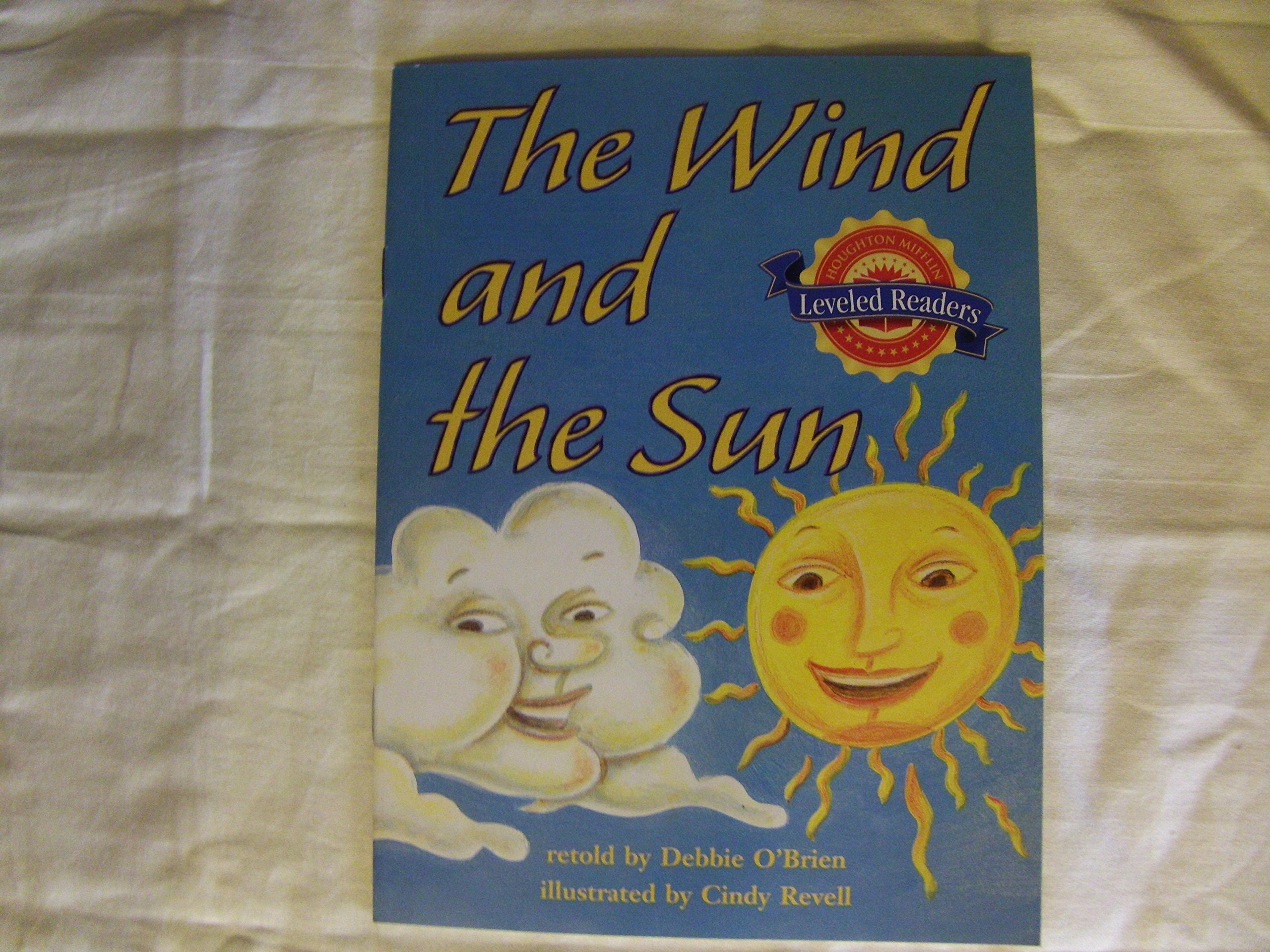 Houghton Mifflin Reading Leveled Readers: Focus on Fabl 2.2.4 Onlv the Wind and the Sun