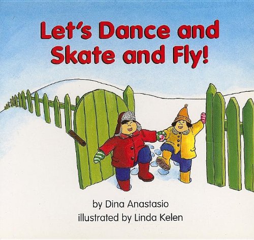 Let's Dance and Skate and Fly! (Pebble Soup)