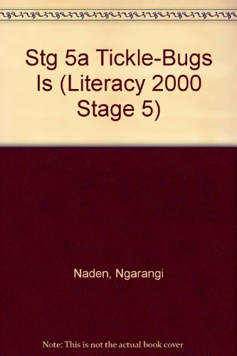 Stg 5a Tickle-Bugs Is (Literacy 2000 Stage 5)