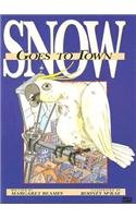 Snow Goes to Town (Literacy 2000 Stage 6)