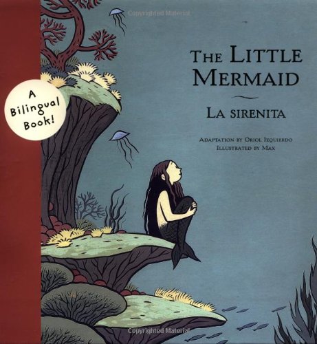 The Little Mermaid/La Sirenita: A Bilingual Book (Bilingual Fairy Tales, BILI)