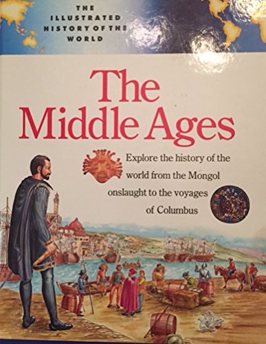 The Middle Ages (Illustrated History of the World)