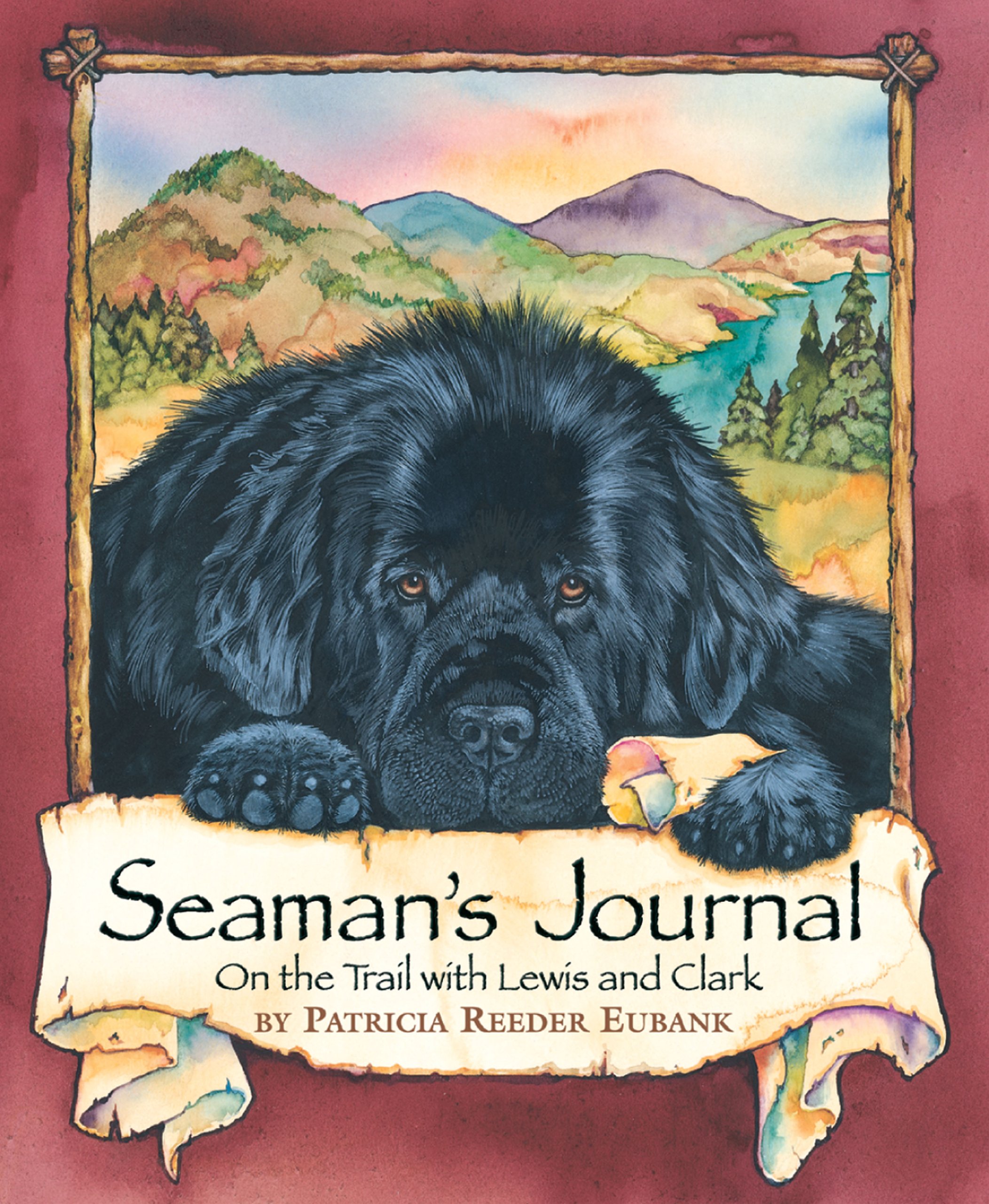 Seaman's Journal: On the Trail With Lewis and Clark