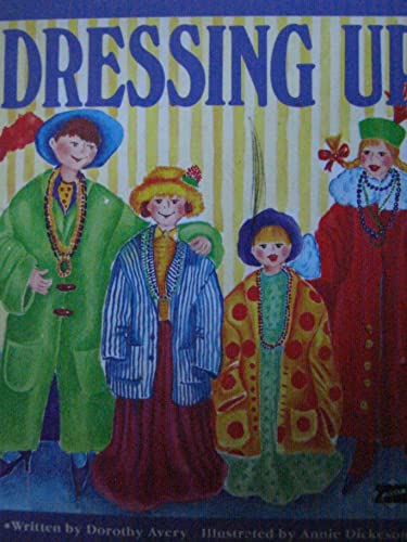 Stg 1e Dressing Up Is (Welcome to My World/Literacy 2000 Stage 1)