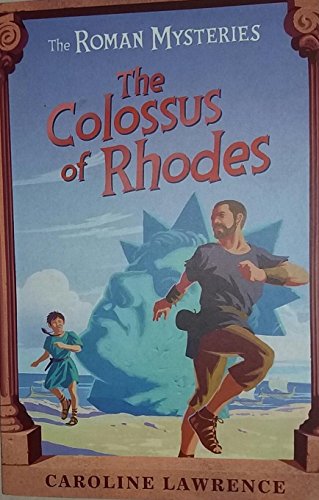 The Colossus of Rhodes: Roman Mysteries 9