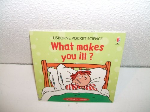 WHAT MAKES YOU ILL? USBORNE POCKET SCIENCE