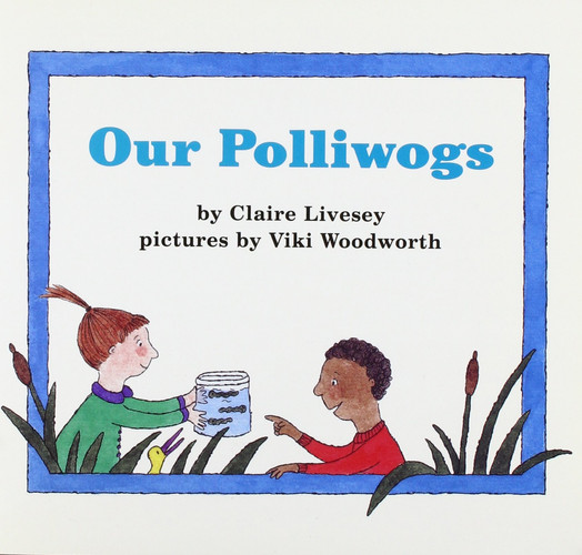 Our Polliwogs