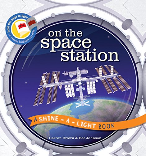 On the Space Station (A Shine-A-Light Book )