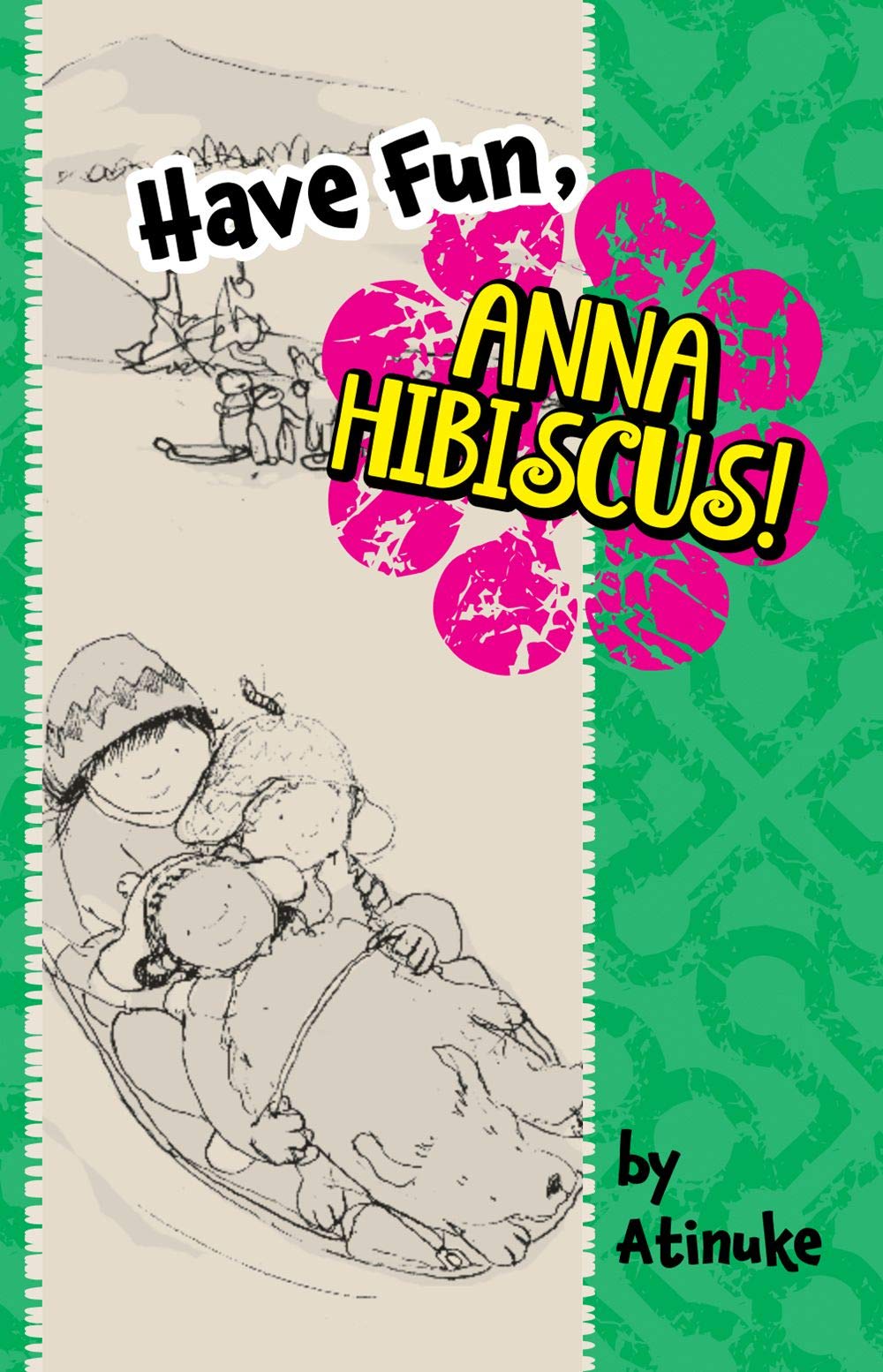 Have Fun, Anna Hibiscus!