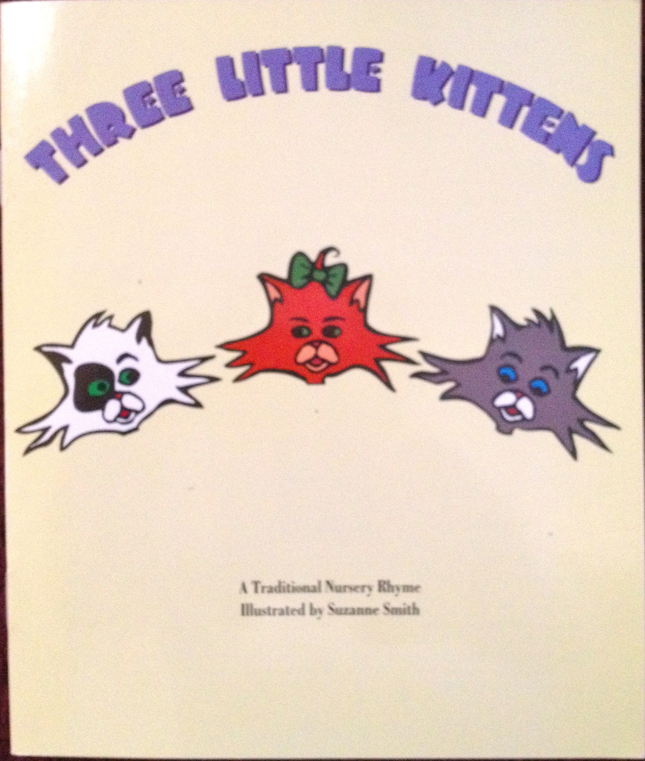 Three Little Kittens (A Traditional Nursery Rhyme)