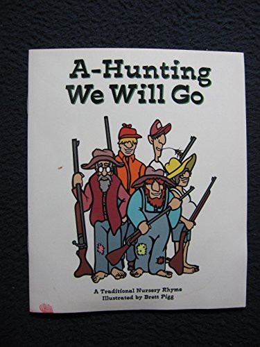 A-Hunting We Will Go: A Traditional Nursery Rhyme