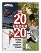 The Top 20 Under 20 (Sports Illustrated Kids)