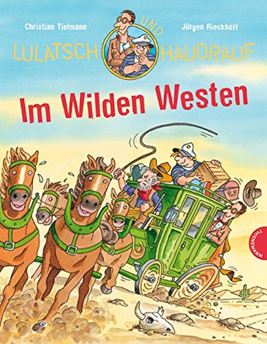 Lulatsch & Haudrauf im Wilden Westen