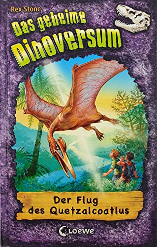 Der Flug des Quetzalcoatlus ; Das geheime Dinoversum 4; Ill. v. Spoor, Mike /Übers. v. Karl, Elke; Deutsch; , mit Spotlack u. Prägung -