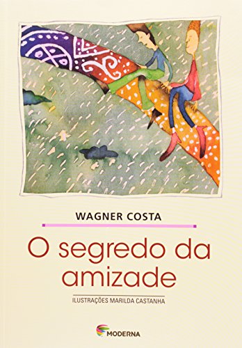 O Segredo Da Amizade - Coleção Girassol