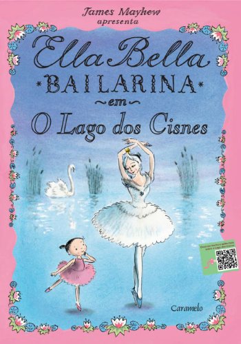 Ella Bella. O Lago dos Cisnes (Em Portuguese do Brasil)