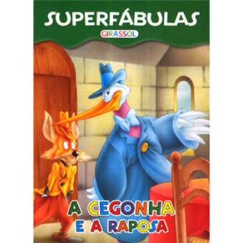 Superfábulas. A Cegonha e a Raposa