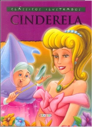 Classicos Ilustrados. Cinderela
