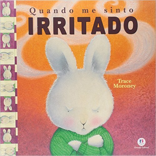 Quando Me Sinto Irritado 1ª Ed.2008