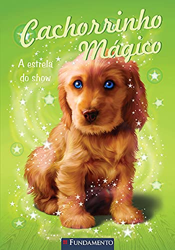 Cachorrinho Mágico. A Estrela do Show