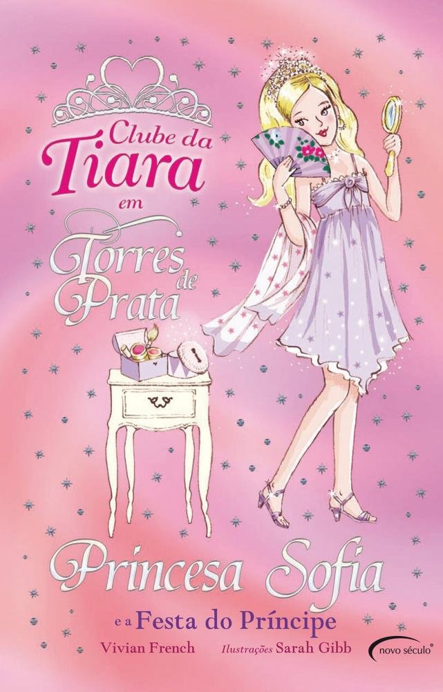 Princesa Sofia e a Festa do Príncipe - Coleção Clube da Tiara (Em Portuguese do Brasil)