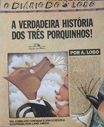 Verdadeira História Dos Três Porquinhos, A