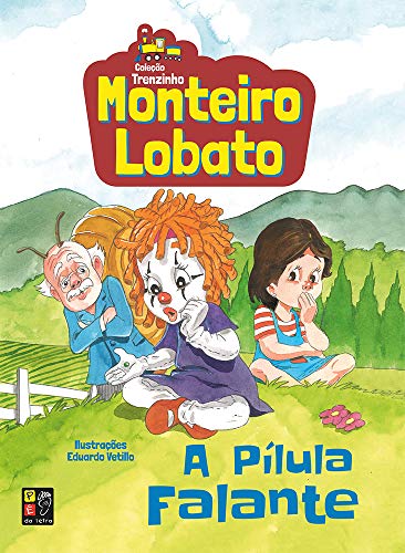 Monteiro Lobato - A Pilula Falante