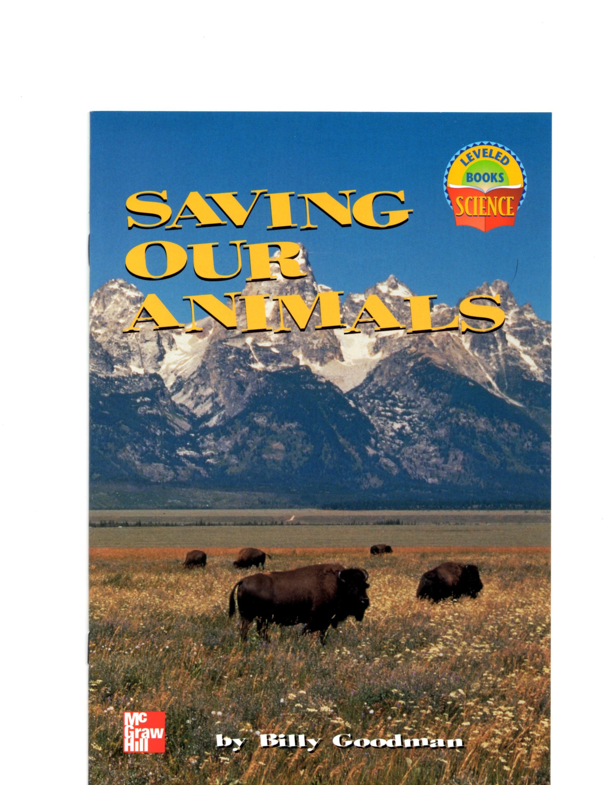 Saving Our Animals (Mcgraw Hill Leveled Science Book)