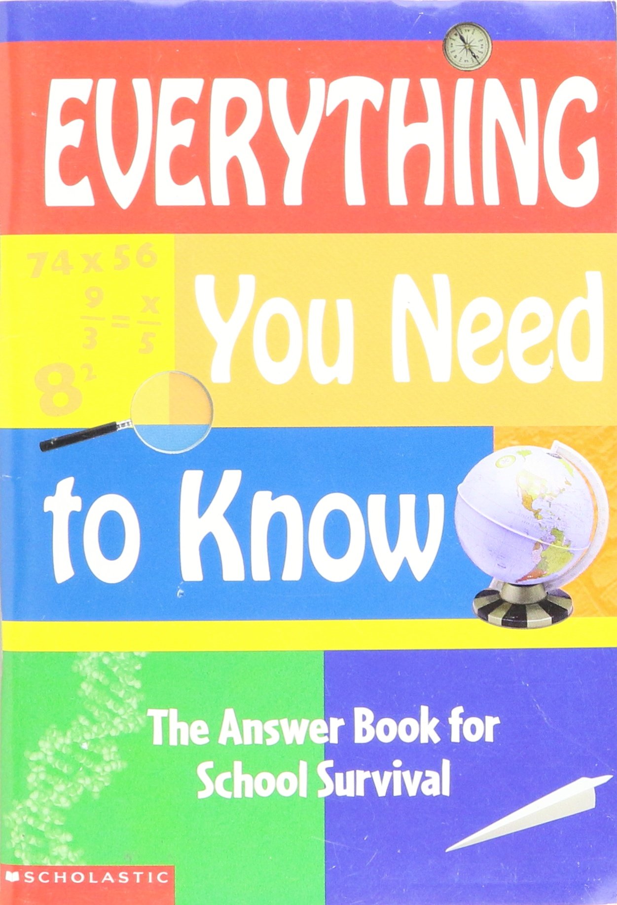 Everything You Need to Know : The Answer Book to School Survival