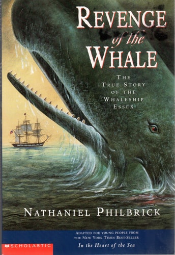 Revenge of the Whale: The True Story of the Whaleship Essex