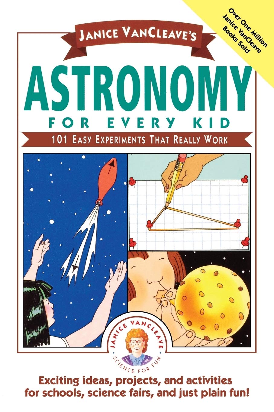 Janice VanCleave's Astronomy for Every Kid: 101 Easy Experiments that Really Work