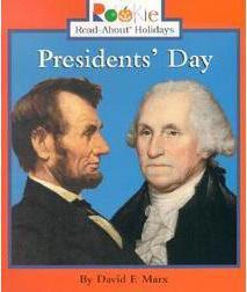 Presidents' Day (Rookie Read-About Holidays) (Rookie Read-About Holidays: Previous Editions)