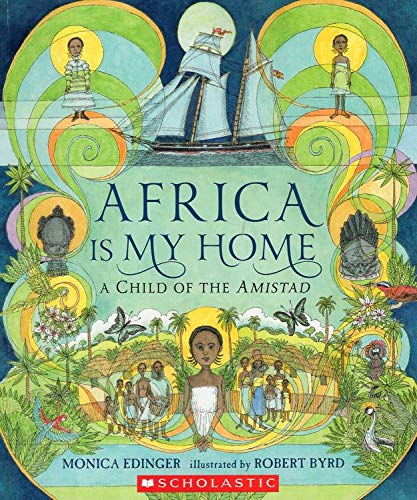 Africa Is My Home: A Child of the Amistad