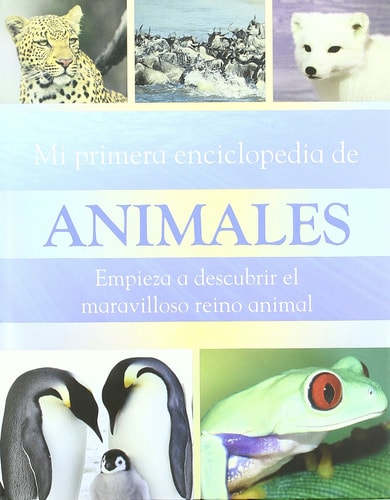 Mi Primera Enciclopedia De Animales