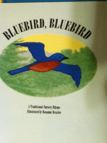 Bluebird, Bluebird: A Traditional Nursery Rhyme