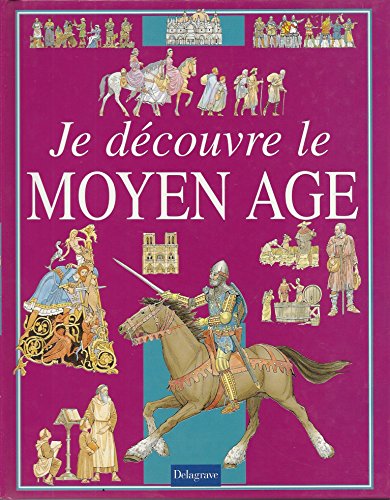 Je découvre le Moyen âge