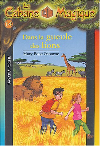 La Cabane magique, tome 14 : Dans la gueule des lions