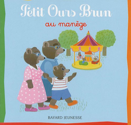 Petit Ours Brun: Petit Ours Brun Au Manege (French Edition)