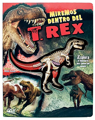 miremos dentro del tiranosaurio re