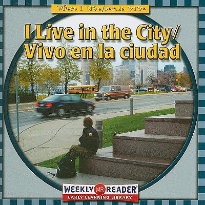 I Live in the CityVivo en la Ciudad (Where I Live) (English and Spanish Edition)