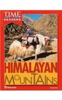 Himalayan Mountains Time for Kids Reader Grade 2: Harcourt School Publishers Horizons